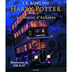 HARRY POTTER ET LE PRISONNIER D'AZKABAN - VERSION ILLUSTREE PAR JIM KAY