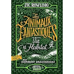 LES ANIMAUX FANTASTIQUES - EDITION AUGMENTEE DE JK