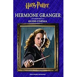 HARRY POTTER - GUIDE CINEMA 2 : HERMIONE GRANGER