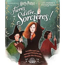 HARRY POTTER/ANIMAUX FANTASTIQUES - FIERES D'ETRE SORCIERES