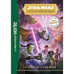 Star Wars La Haute République 01 - Une épreuve de courage