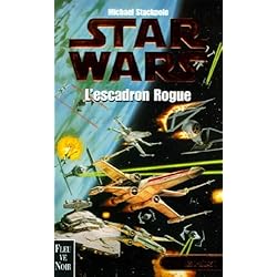 Star Wars, Les X-Wings, n° 1 : L'escadron Rogue