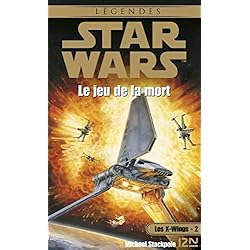 Star Wars - numéro 8 Les X-Wings - tome 2 Le jeu de la mort