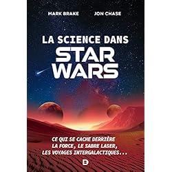 La science dans Star Wars: Ce qui se cache derrière la Force, le sabre laser, les voyages intergalactiques...