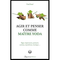 Agir et penser comme Maître Yoda