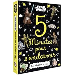 STAR WARS - 5 Minutes pour s'endormir - Les héros de la saga