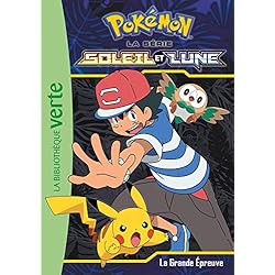 Pokémon Soleil et Lune 07 - La grande épreuve