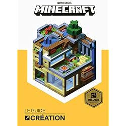 Minecraft, le guide Création - Livre officiel Mojang - De 9 à 14 ans