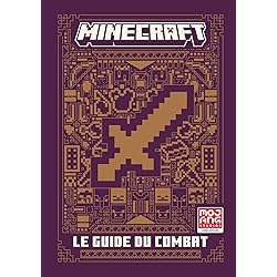 MINECRAFT, LE GUIDE DU COMBAT