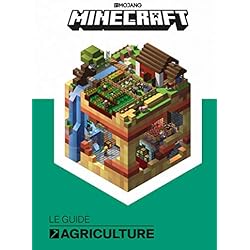 MINECRAFT, LE GUIDE OFFICIEL DE L'AGRICULTURE