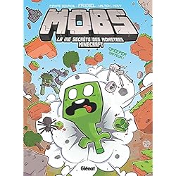 MOBS, La vie secrète des monstres Minecraft - Tome 01 : Creeper gaffeur !