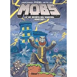 MOBS, La vie secrète des monstres Minecraft - Tome 03 : Humour évocateur