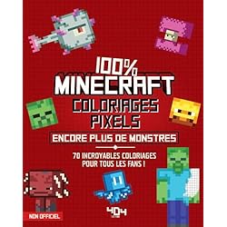Coloriages pixel - 100 % Minecraft - encore plus de monstres !