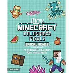 Coloriages pixel - 100 % Minecraft - Spécial Biomes - 70 coloriages !