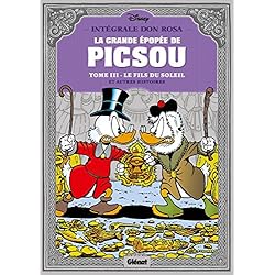 La Grande épopée de Picsou - Tome 03: Le Fils du soleil et autres histoires