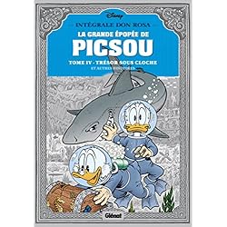 La grande épopée de Picsou, Tome 4 : Trésors sous-Cloche et autres histoires