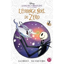 L'Etrange Noël de Zéro T02: D'après le film de Tim Burton : L'Etrange Noël de Monsieur Jack