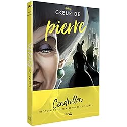 Villains Disney - Coeur de pierre: Cendrillon, découvrez l'autre version de l'histoire ...