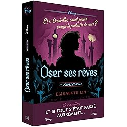 Twisted Tale Disney Oser ses rêves: Et si Cendrillon n'avait pas essayé la pantoufle de verre ?