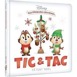 DISNEY - Mes Premières Histoires - Tic et Tac fêtent Noël: Tic et Tac fêtent Noël