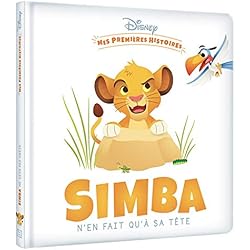 DISNEY - Mes Premières Histoires - Simba n'en fait qu'à sa tête