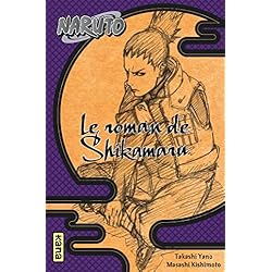 Naruto - romans - Tome 4 - Le roman de Shikamaru