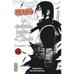 Naruto - romans - Tome 5 - La véritable histoire d Itachi (Partie 1)
