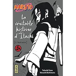 Naruto - romans - Tome 6 - La véritable histoire d Itachi (Partie 2)