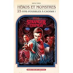 Stranger Things : Héros et Monstres (25 fins possibles à choisir): Un captivant roman à choix multiples dérivé de l'univers Stranger Things.