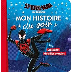 SPIDER-MAN NEW GENERATION - Mon Histoire du Soir - L'histoire de Miles Morales - Marvel: .