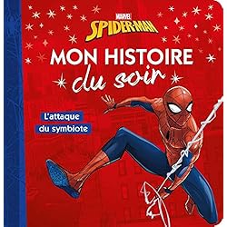 SPIDER-MAN - Mon Histoire du Soir - L'Attaque du symbiote - Marvel: .