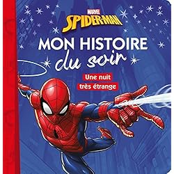 SPIDER-MAN - Mon Histoire du Soir - Une nuit très étrange - Marvel: .