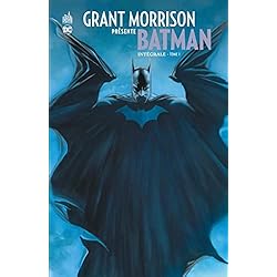 Grant Morrison présente Batman INTEGRALE - Tome 1