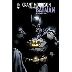 Grant Morrison présente Batman INTEGRALE - Tome 3