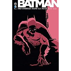 BATMAN DES OMBRES DANS LA NUIT - Tome 0