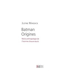 Batman origines: Petite anthropologie de l'homme chauve-souris