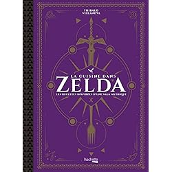 La cuisine dans Zelda: Les recettes inspirées d'une saga mythique