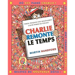 Charlie remonte temps – Cherche-et-trouve Où est Charlie – À partir de 7 ans