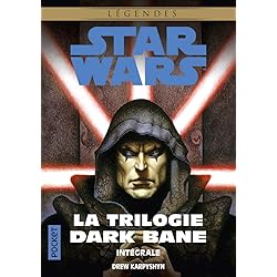 La Trilogie Dark Bane - intégrale: Star Wars intégrale