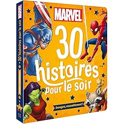 MARVEL - 30 Histoires pour le soir - Avengers, rassemblement !