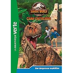 Jurassic World, la colo du crétacé 02 - Une dangereuse expédition