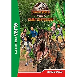 Jurassic World, la colo du crétacé 05 - Dernière chance
