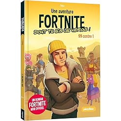 Une mission Fortnite dont tu es le héros - 99 contre 1 - Tome 1