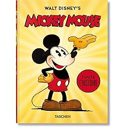 Walt Disney's Mickey Mouse. Toute l’histoire. 40th Ed.