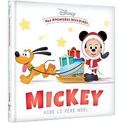 DISNEY - Mes Premières Histoires - Mickey aide le Père Noël