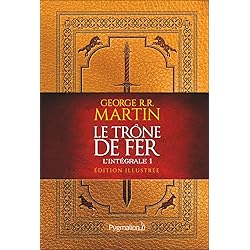 Le Trône de Fer: L'intégrale illustrée, 1