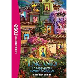 Bibliothèque Disney - Encanto : La fantastique famille Madrigal - Le roman du film