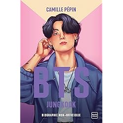 BTS Jungkook, la biographie non-officielle