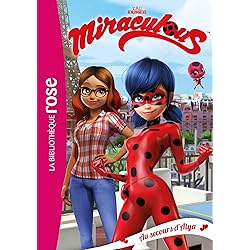 Miraculous 03 - Au secours d'Alya !