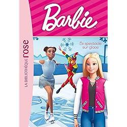 Barbie - Vie quotidienne 07 - Le spectacle sur glace